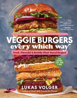 Veggie Burgers Every Which Way, Second Edition - Lukas Volger