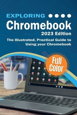 Exploring Chromebook - 2023 Edition