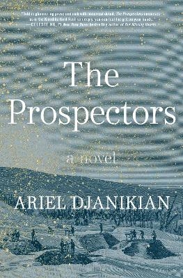 The Prospectors - Ariel Djanikian