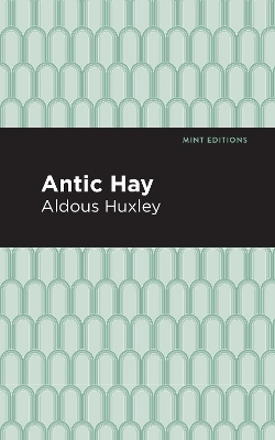 Antic Hay - Aldous Huxley
