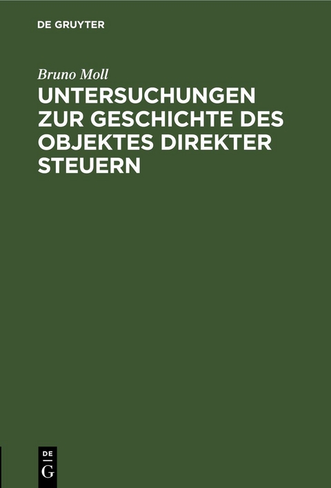Untersuchungen zur Geschichte des Objektes direkter Steuern - Bruno Moll