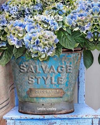 Country Living Salvage Style - Leslie Linsley,  Country Living