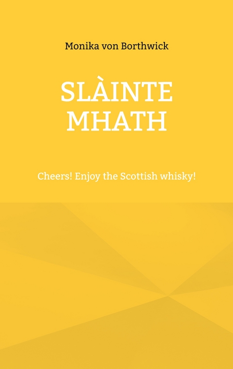 Slàinte mhath - Monika von Borthwick