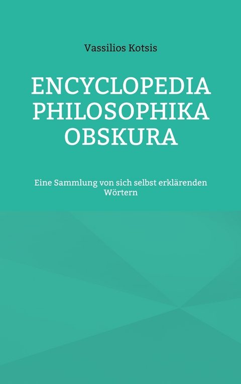 Encyclopedia Philosophika Obskura - Vassilios Kotsis