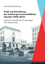 Profil und Entwicklung der Erziehungswissenschaftlichen Fakult&auml;t (1994-2019) - 