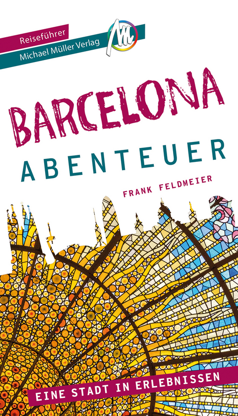 Barcelona - Abenteuer - Frank Feldmeier