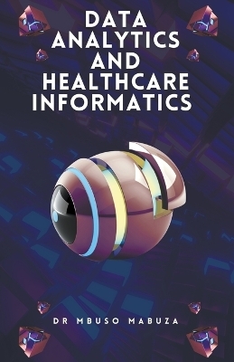 Health Data Analytics And Informatics - Mbuso Mabuza
