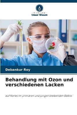 Behandlung mit Ozon und verschiedenen Lacken