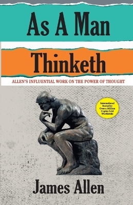 As a Man Thinketh - James Allen