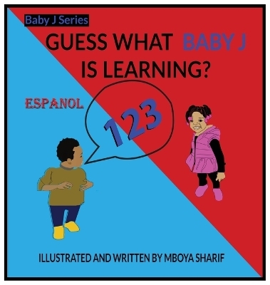 Guess What Baby J is Learning? 123's Spanish - Mboya Sharif