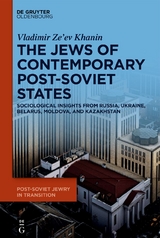 The Jews of Contemporary Post-Soviet States - Vladimir Ze&rsquo;ev Khanin