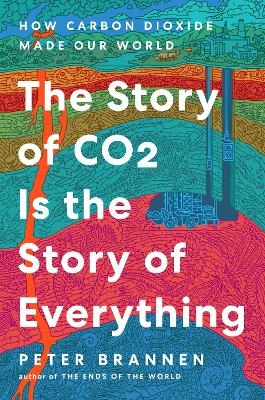 The Story of CO2 Is the Story of Everything