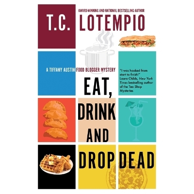 Eat, Drink and Drop Dead - T C Lotempio