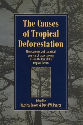 The Causes of Tropical Deforestation - 