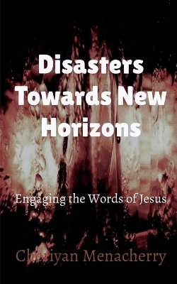 Disasters Towards New Horizons