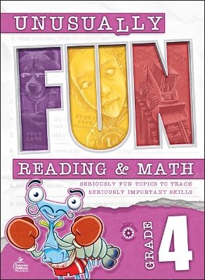 Unusually Fun Reading & Math Workbook, Grade 4 - Chris Schwab, Jennifer B Stith, Hailey Scragg