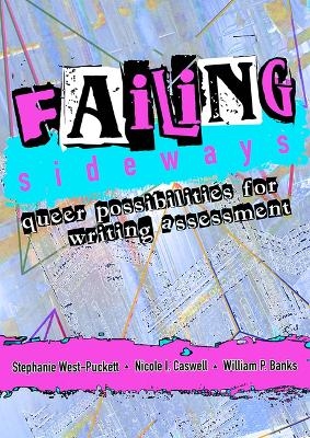 Failing Sideways - Stephanie West-Puckett, Nicole I. Caswell, William P. Banks