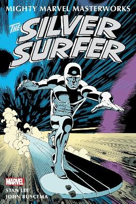 Mighty Marvel Masterworks: The Silver Surfer Vol. 1 - - Stan Lee, Roy Thomas