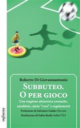 Subbuteo. O per gioco - Roberto Di Giovannantonio
