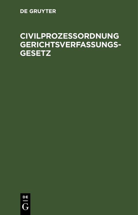 Civilproze&szlig;ordnung Gerichtsverfassungsgesetz