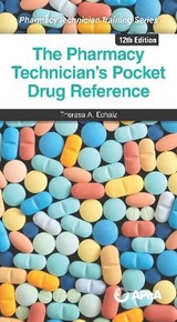 The Pharmacy Technician's Pocket Drug Reference - Echaiz, Theresa A.