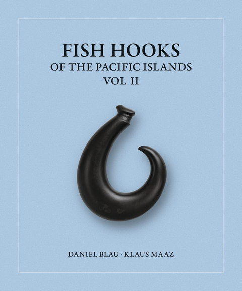 Fish Hooks of the Pacific Islands Vol II - 