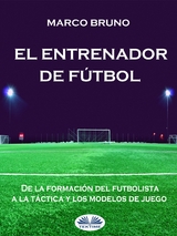 El Entrenador De Fútbol -  Marco Bruno