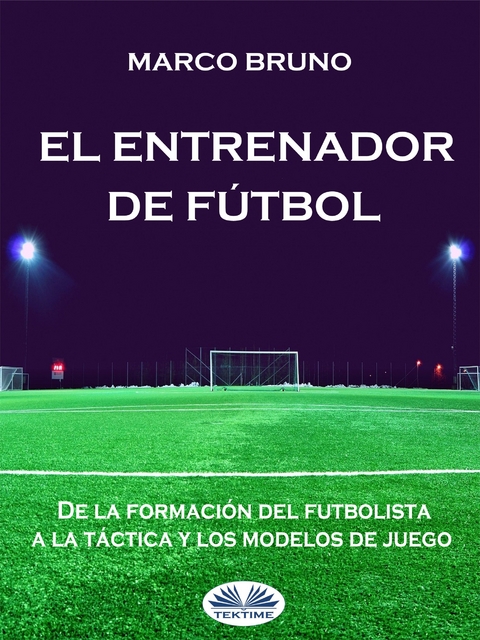 El Entrenador De Fútbol -  Marco Bruno