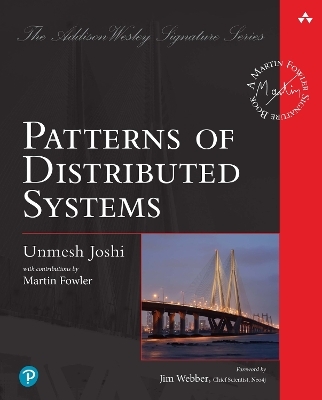 Patterns of Distributed Systems - Unmesh Joshi