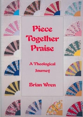 Piece Together Praise - Brian Wren