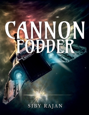Cannon Fodder - Siby Rajan