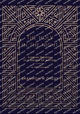 The Holy in the Night - Shannon W Dycus