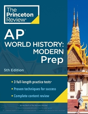 Princeton Review AP World History: Modern Prep, 2024 - The Princeton Review