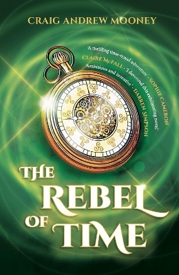 The Rebel of Time - Craig Andrew Mooney