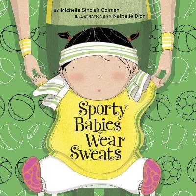Sporty Babies Wear Sweats - Michelle Sinclair Colman