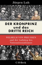 Der Kronprinz und das Dritte Reich - J&uuml;rgen Luh