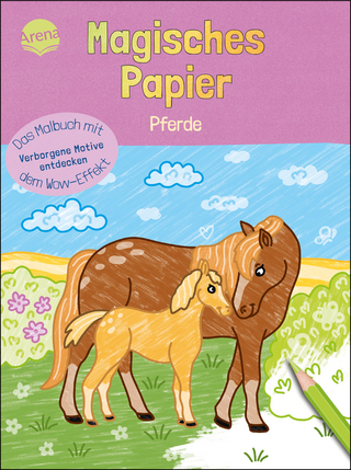 Magisches Papier – Das Malbuch mit dem Wow-Effekt. Pferde