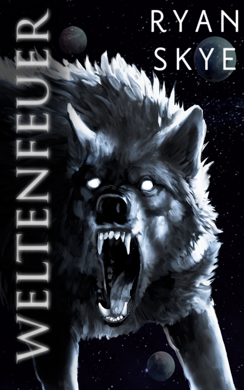 Weltenfeuer - Ryan Skye