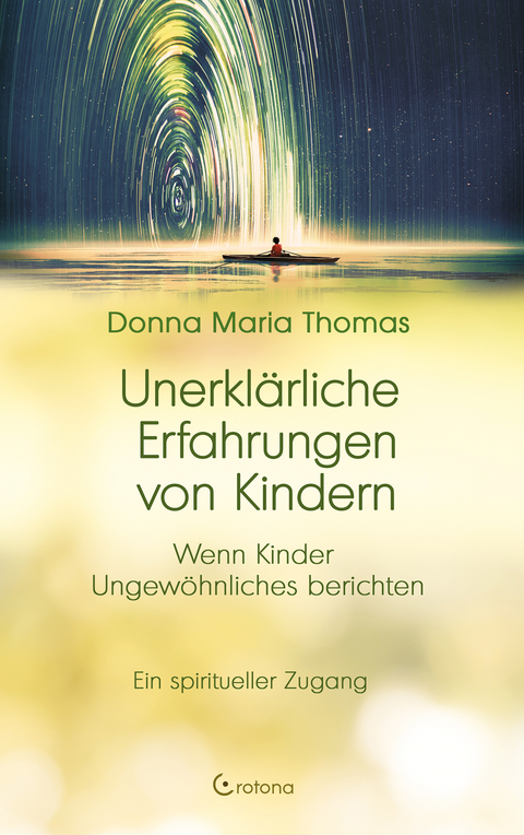 Unerkl&auml;rliche Erfahrungen von Kindern - Donna Maria Thomas