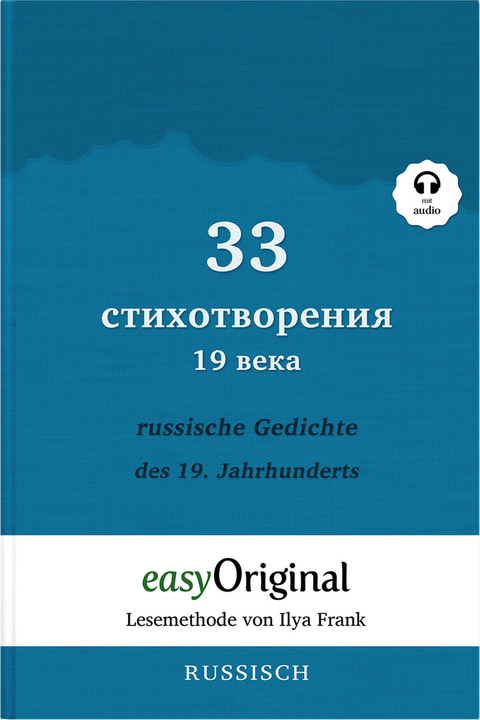 33 russische Gedichte des 19. Jahrhunderts (Buch + Audio-CD) - Lesemethode von Ilya Frank - Zweisprachige Ausgabe Russisch-Deutsch - Ilya Frank
