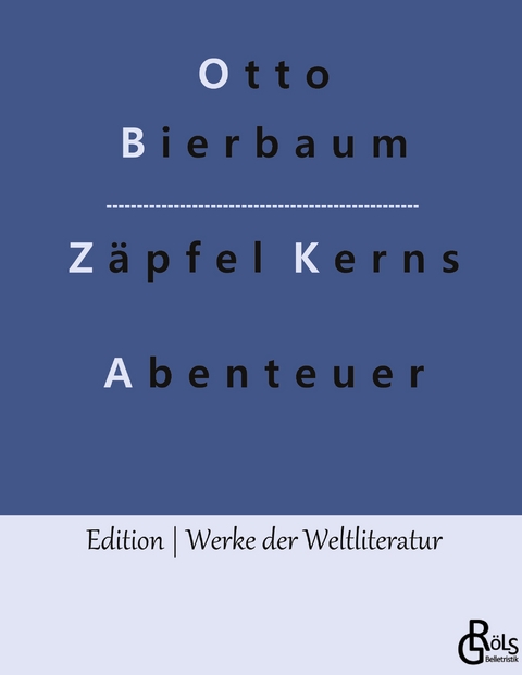 Z&auml;pfel Kerns Abenteuer - Otto Bierbaum