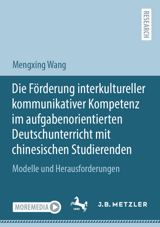 Die Förderung interkultureller kommunikativer Kompetenz im aufgabenorientierten Deutschunterricht mit chinesischen Studierenden