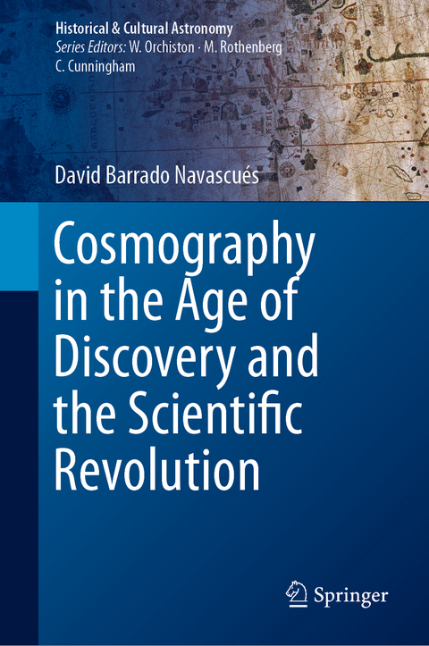 Cosmography in the Age of Discovery and the Scientific Revolution - David Barrado Navascu&eacute;s
