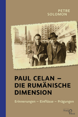 Paul Celan &ndash; Die rum&auml;nische Dimension - Petre Solomon