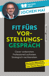 Fit fürs Vorstellungsgespräch - Jochen Mai