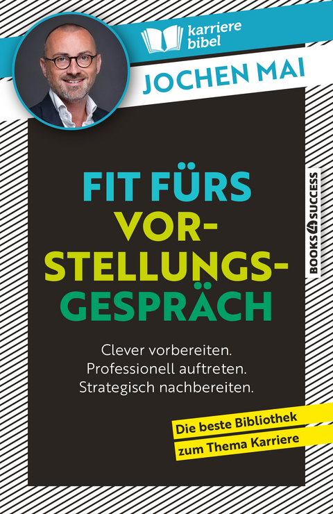 Fit fürs Vorstellungsgespräch - Jochen Mai