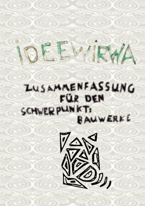 Zusammenfassung f&uuml;r den Schwerpunkt Bauwerke - Sebastian Ebner