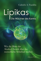 Lipikas &ndash; Die W&auml;chter des Karma - Gabri&egrave;le A. Franklin