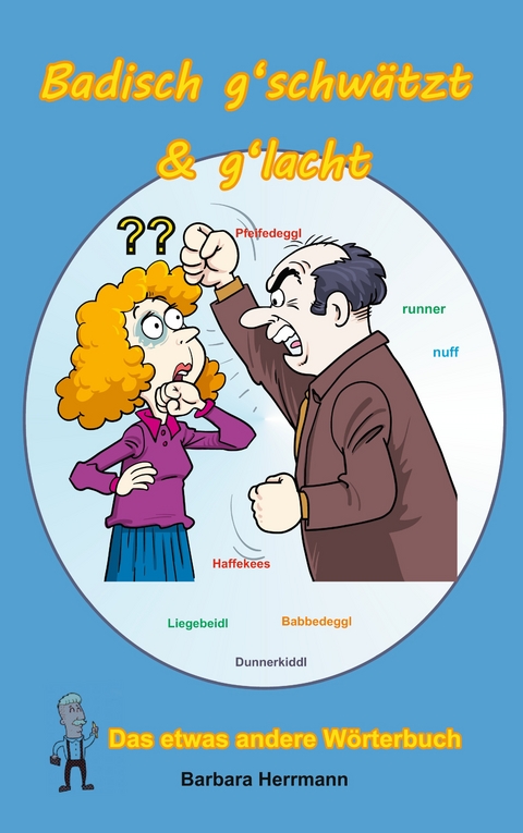 Badisch g'schw&auml;tzt & g'lacht - Barbara Herrmann