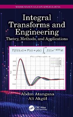 Integral Transforms and Engineering - Abdon Atangana, Ali Akg&uuml;l